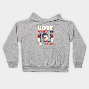 Vintage Style Election Campaign Voting Poster John F. Kennedy 1960 "A Time For Greatness" Kids Hoodie